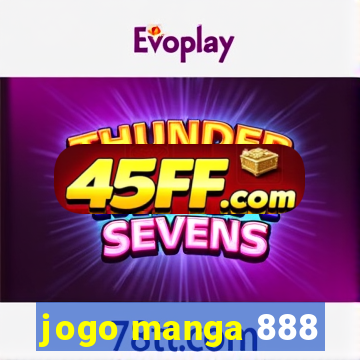 jogo manga 888